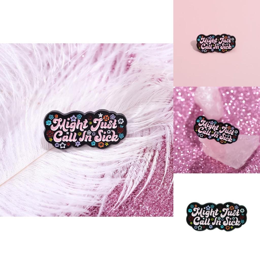 Just Unique Might Call In Sick Lettering Brooch Colorful Alloy Pin For Accessories Stylish