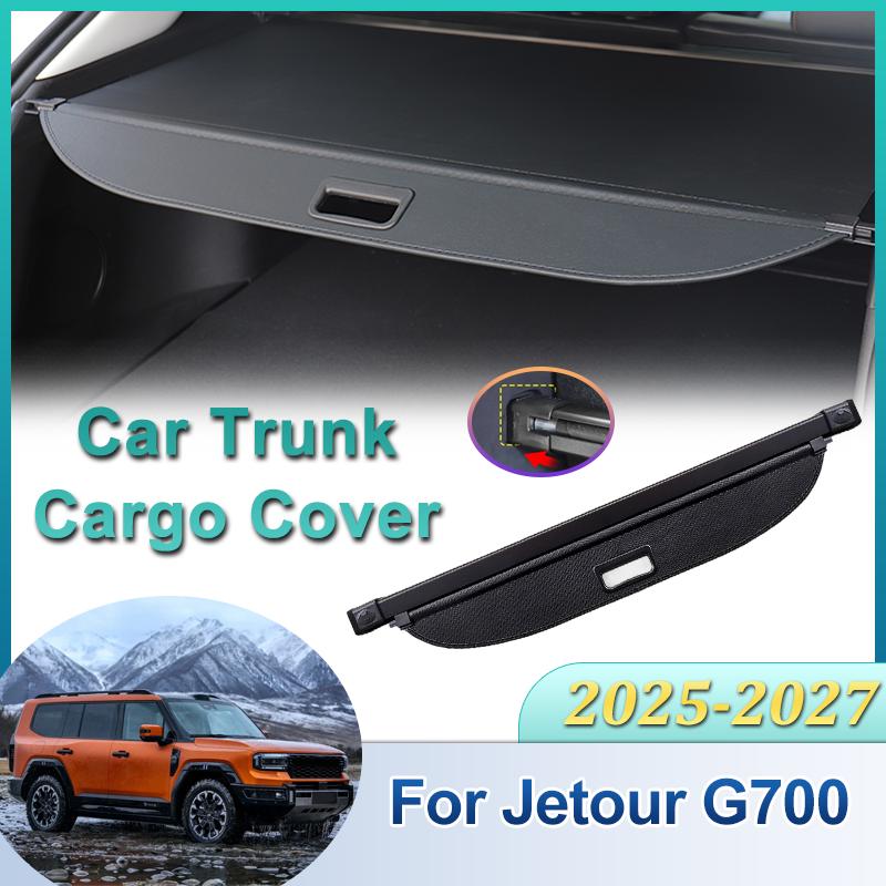 For Jetour G700 2025 2026 2027 Car Trunk Cargo Cover Luggage Tray Storage Security Shield Privacy Partition Mat Car Accessories