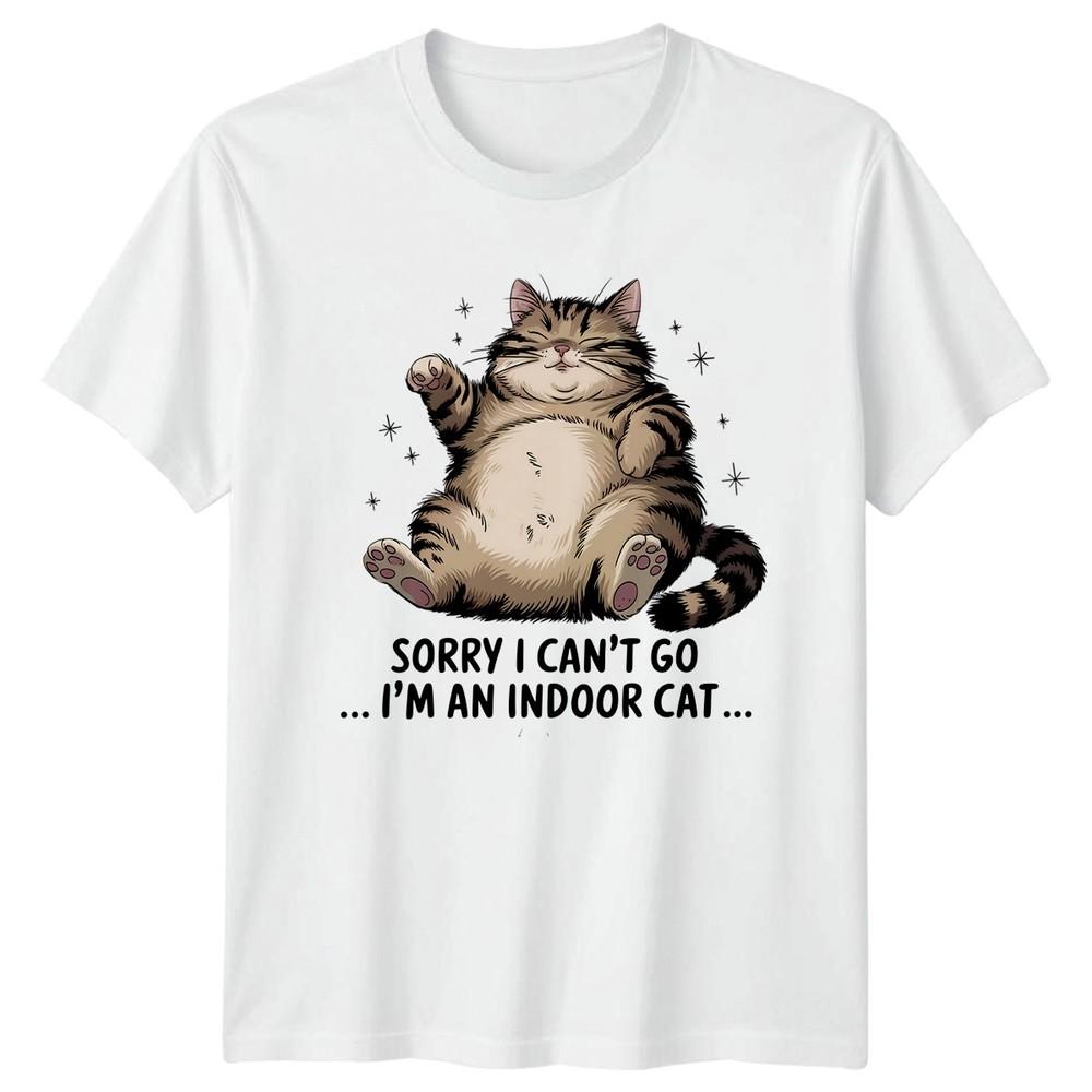 Sorry I Cant Go Im An TShirt Indoor Cat Pets Humor Birthday Gift S
