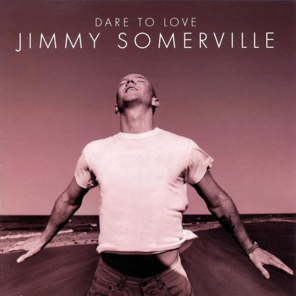 CD JIMMY SOMERVILLE - Dare To Love 4228285402 London Records 1995 US Dance & Electronica Used