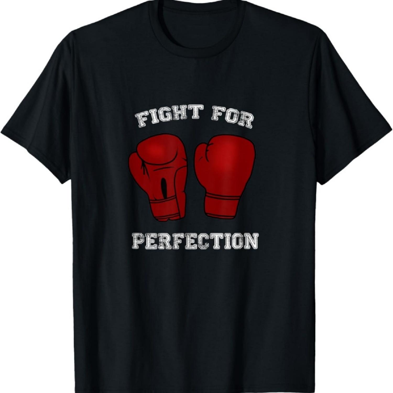 

Fight for Perfection - Boxing Gloves T Shirt For Men & Women XXXXXL