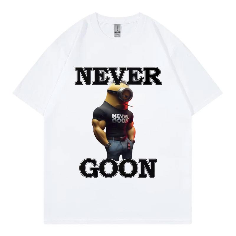 Nikdy Goon Vtipné Meme Grafické Trička Pánské Dámské Oblečení High Street Módní Trend Trička Letní Ležérní Tričko s Krátkým Rukávem