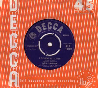 7inch Record DOUG SHELDON - Live Now, Pay Later 45F11529 Decca 1963 UK Pop Used