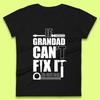 If Grandad Can't Fix It No One Can Womens T-Shirt Mens Tops Tees Unisex
