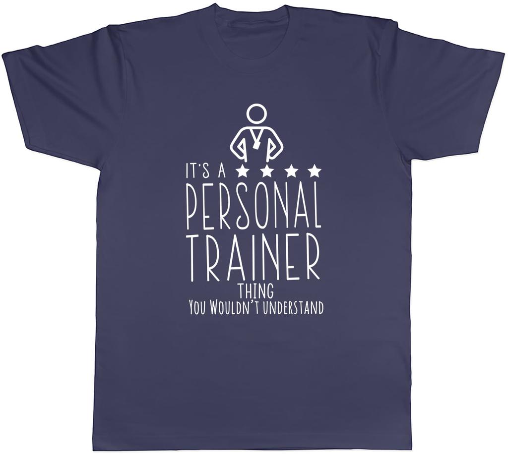 Its a Personal Trainer Thing You Wouldnt Understand Unisexs Unisex TShirt Tee