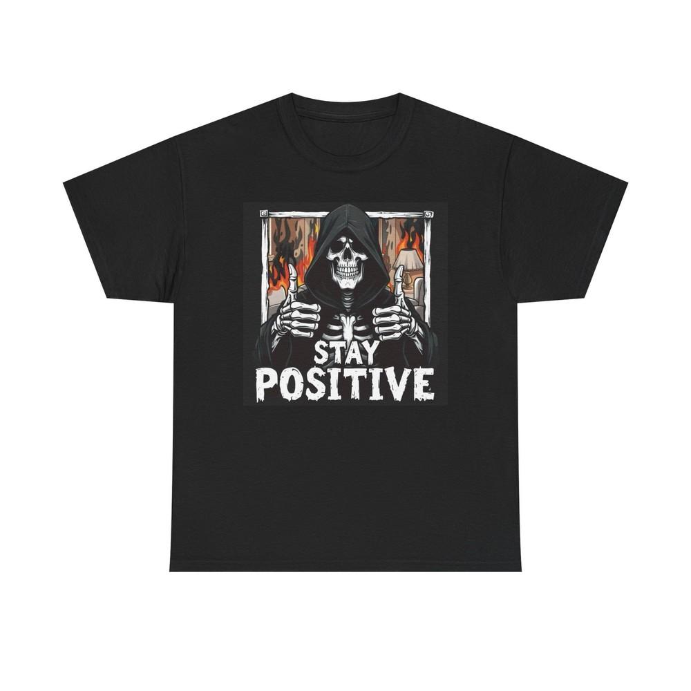 Stay Positive Graphic T Shirt Vintage Funny Retro Unisex Heavy Cotton Tee