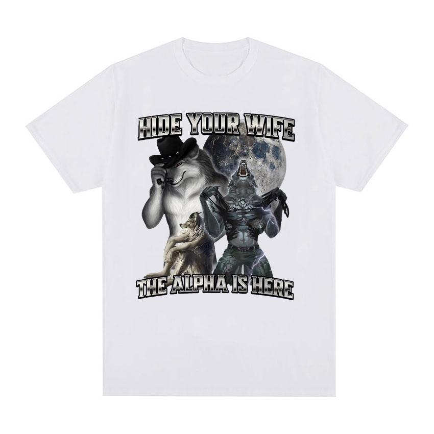 Hide Your Wife The Alpha Is Here Funny Werewolf T-shirts Short Sleeve Women Fashion Hip Hop Casual T Shirts