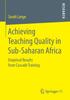 The Achieving Teaching Quality In Sub-Saharan Africa : Empirical Results from Cascade Training Book