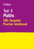 The Year 6 Maths KS2 SATs Targeted Practice Workbook : For the 2024 Tests Book