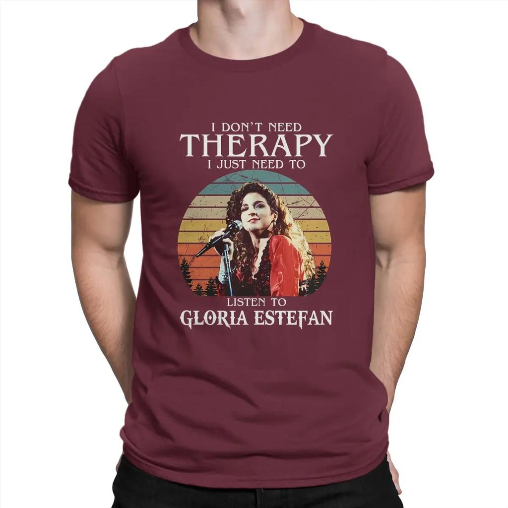 Men's I Don't Need Therapy I Just Need To Listen To Gloria Pop Estefan T Shirts G-Gloria Estefan Singer Cotton Tops Awesome