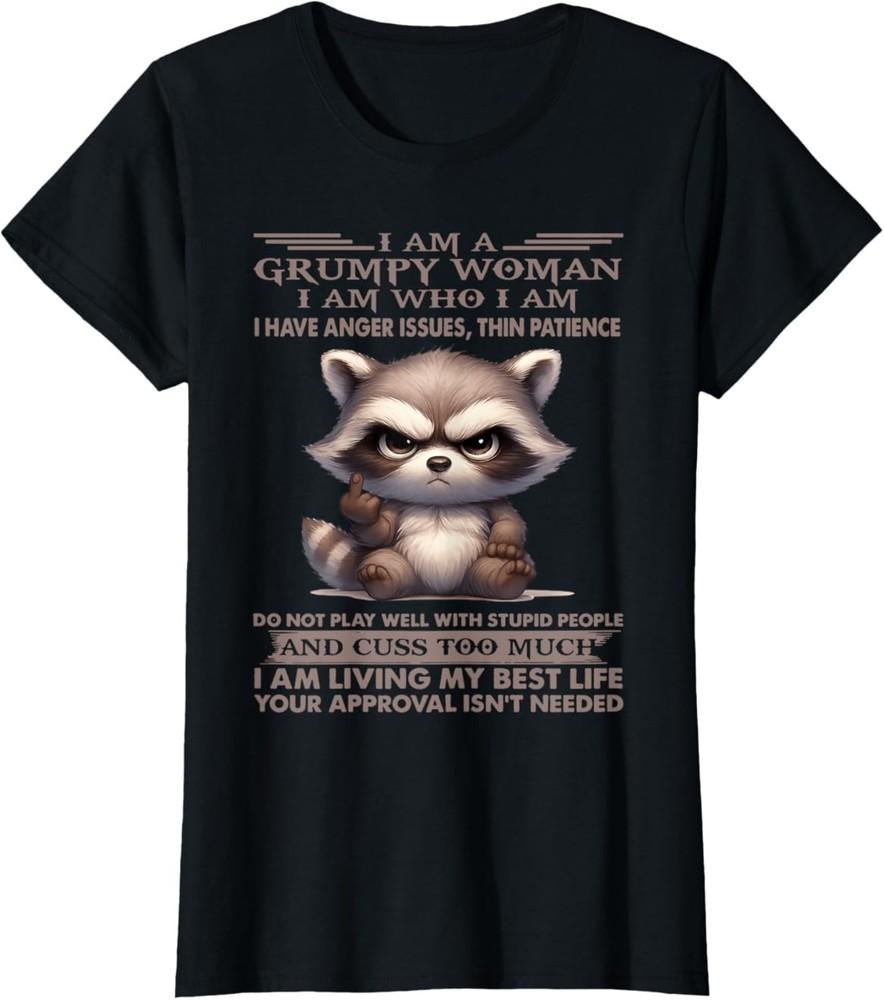 I am a grumpy old woman I am who I am I have anger issue T-Shirt Unisex T-Shirt S