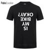 Is My Bike Okay ? Bicycle T Shirt Novelty Funny Birthday Gift For Men Dad Father Summer O Neck