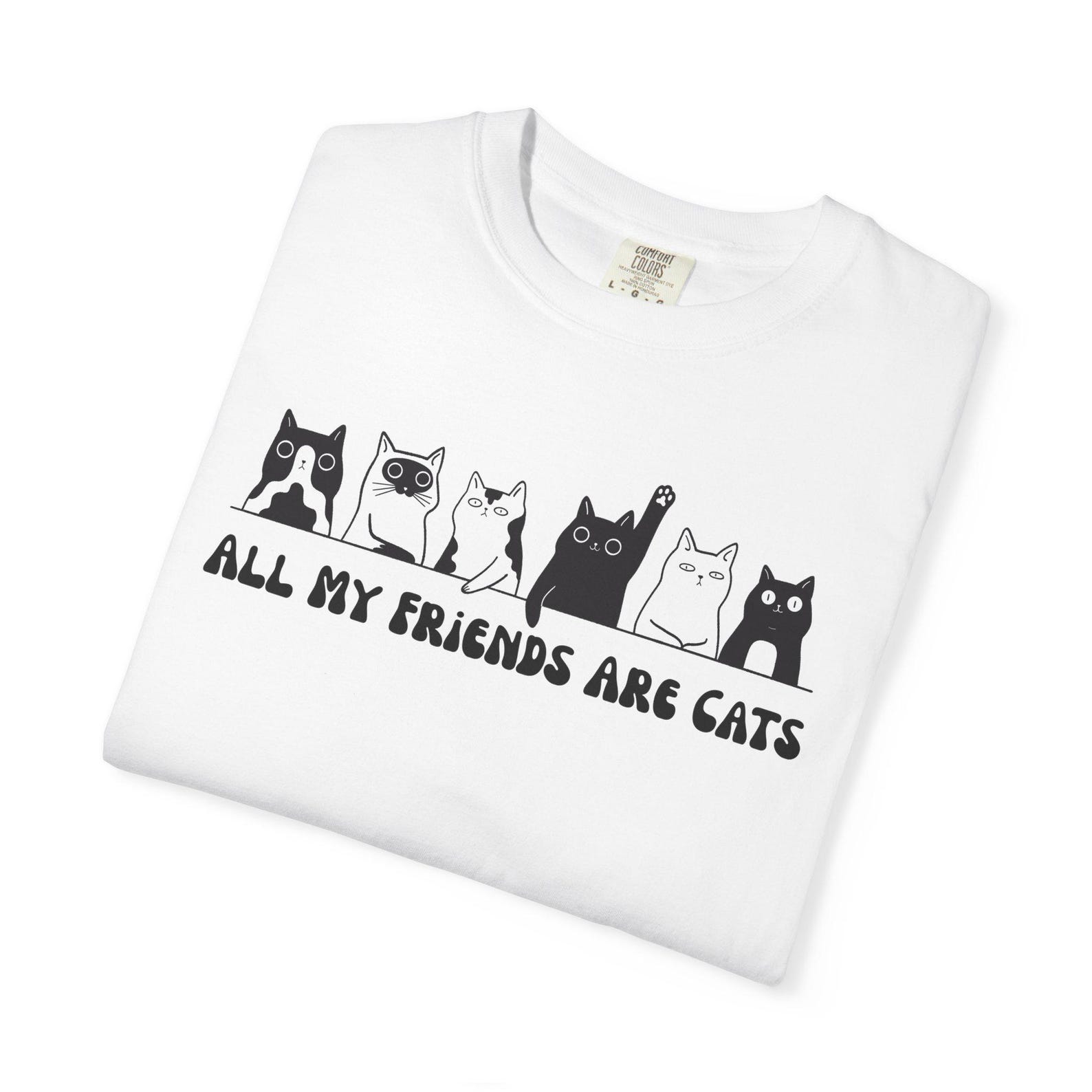 All My Friends Are Cats T-shirt | Cat Shirt S