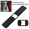 Shifter Blind Cover Trim for For FORD For Mustang Models 2005 To 2009 Automatic Gear Selector Area Maintenance and SafetyGood Product