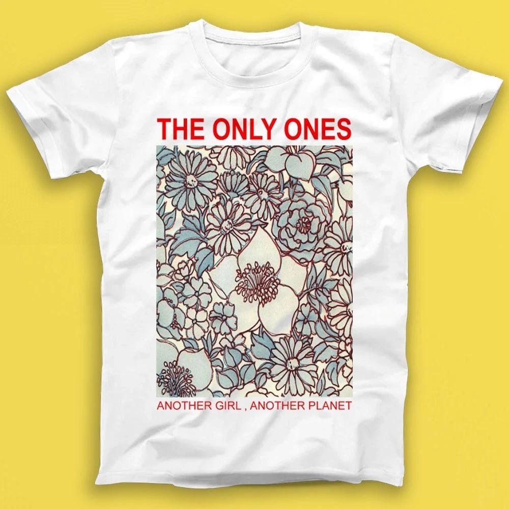 The Only Ones Another Girl Another Planet Punk Rock Music Gift Tshirt T1774 L