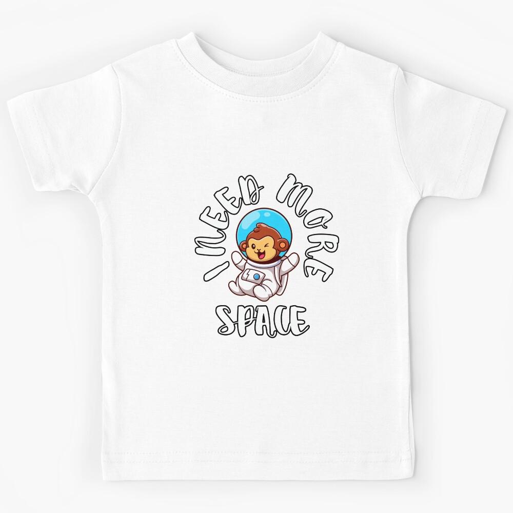 space monkey i need more space Kids T-Shirt 130