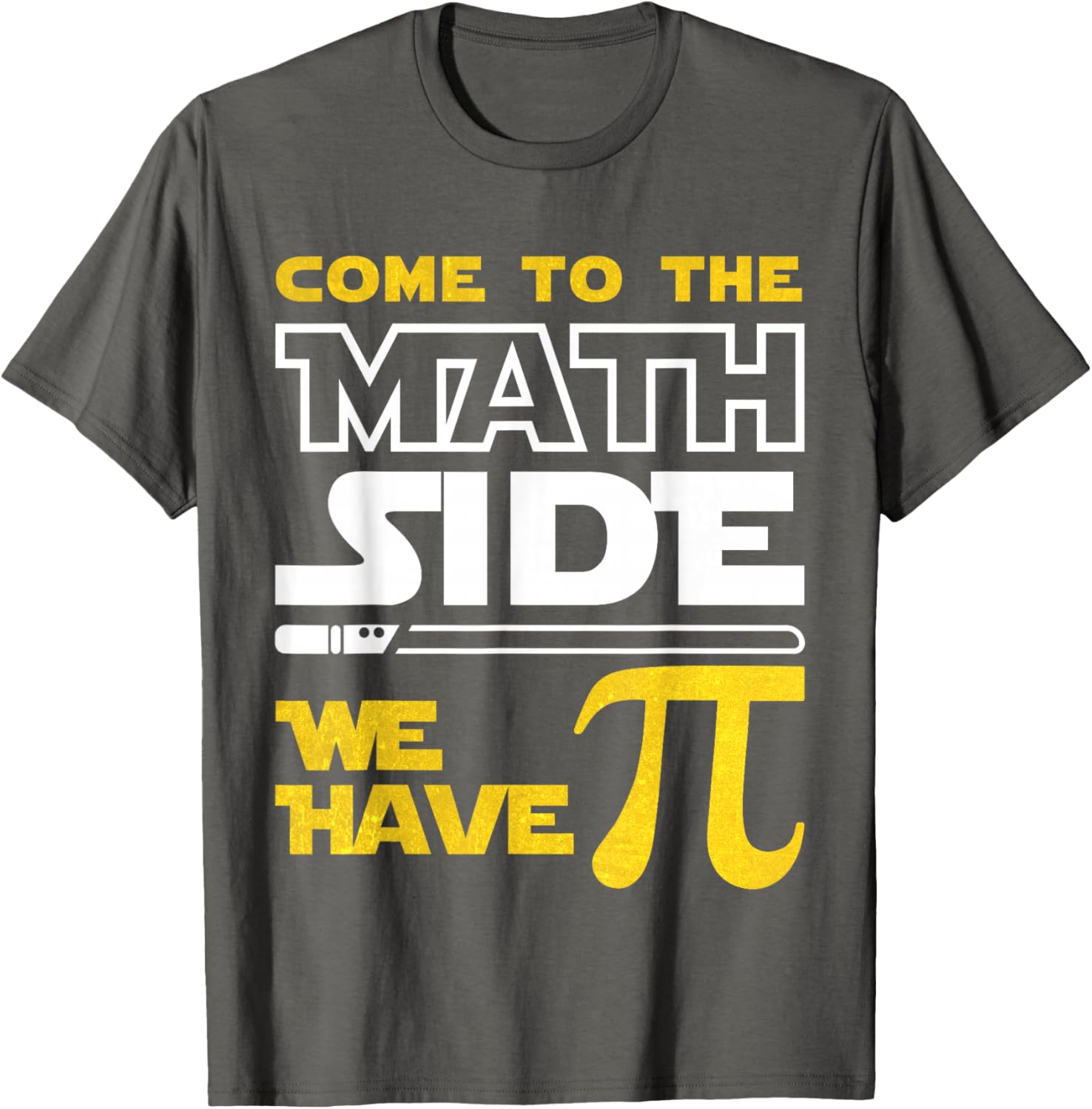 Come to The Math Side We Have Pi Math Pi Day Teacher Kids TShirt Teacher Student Graphic Tee S
