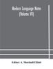 The Modern Language Notes (Volume VII) Book