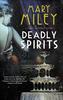 Deadly Spirits by Mary Miley Hardback Book 9781448306848