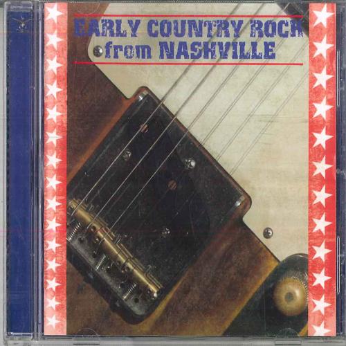 

CD VARIOUS Early Country Rock From Nashville TBIRD0011CD TBIRD 2010 UK Rock Used
