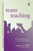 The Team Teaching : Across the Disciplines, Across the Academy Book