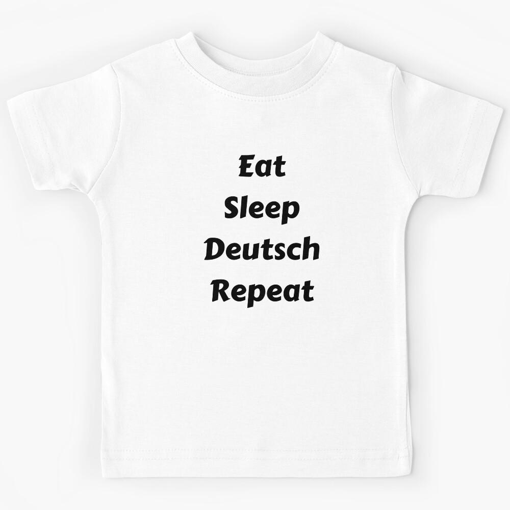 Eat Sleep Deutsch Repeat Kids T-Shirt 140