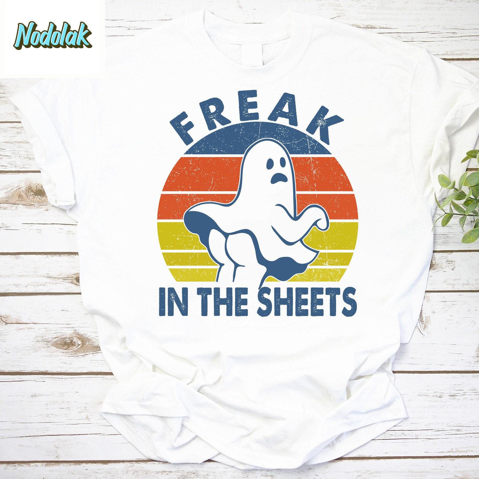 Funny Boo Freak In The Sheets Vintage T-Shirt, Boo Ghost Shirt, Ghost For Halloween Shirt, Halloween Shirt, Funny Ghost Shirt 4XL