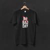 No Bad Day T-Shirt, Motivational Quote Graphic Tee