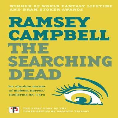 The Searching Dead by Ramsey Campbell Paperback Book 9781787585577