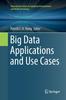 The Big Data Applications and Use Cases Book