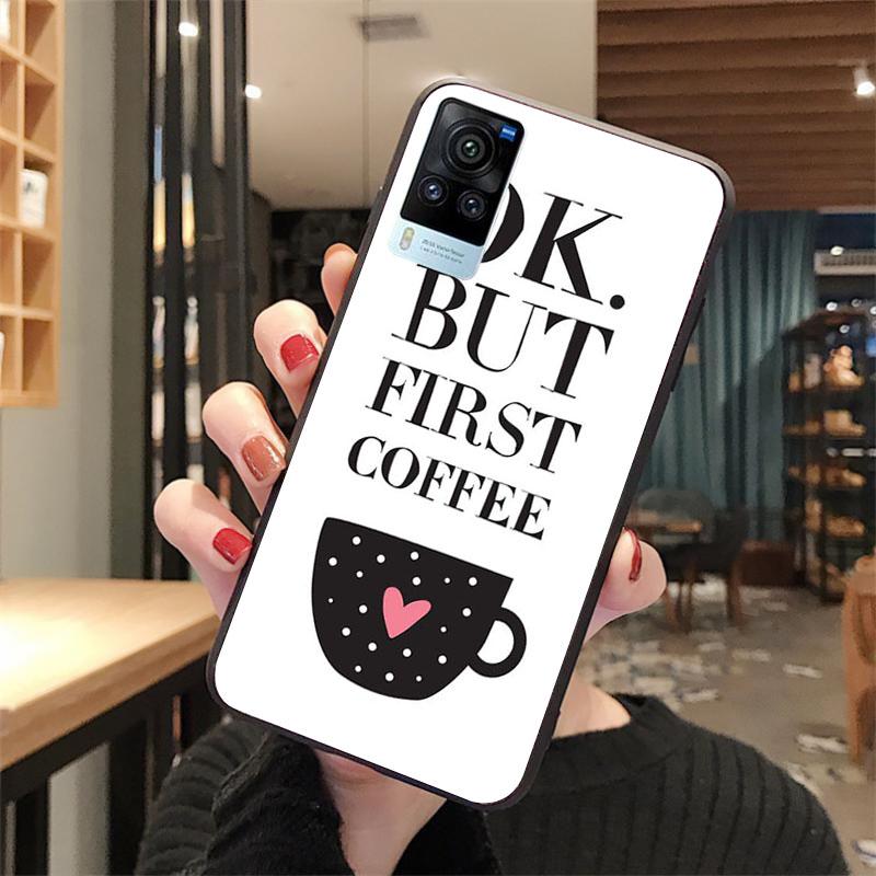OK But First Coffee Girl Phone Case for VIVO V21E V21 V23 V23E V2109 Y53S Y33S Y55 Y76 Y31 Y21 Y72 Y01 Y21S Y11S