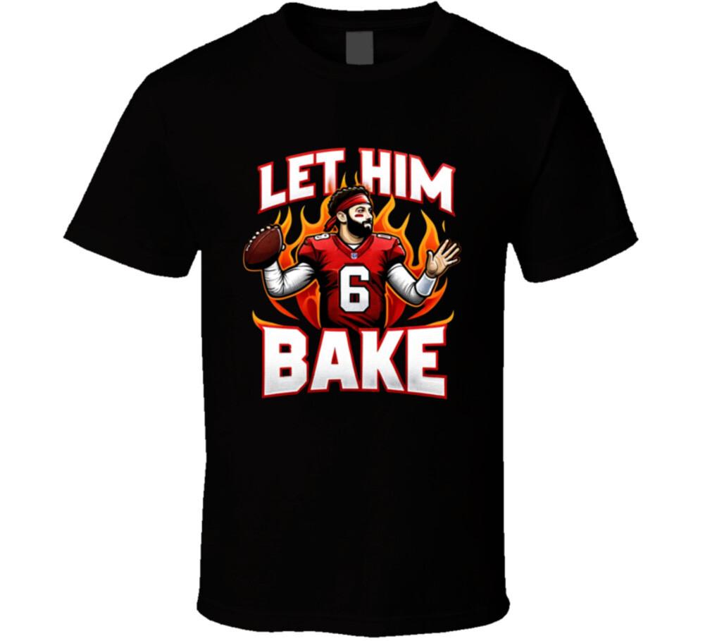 Let Him Bake Baker Mayfield T Shirt Mens Womens Tees Top 2XL