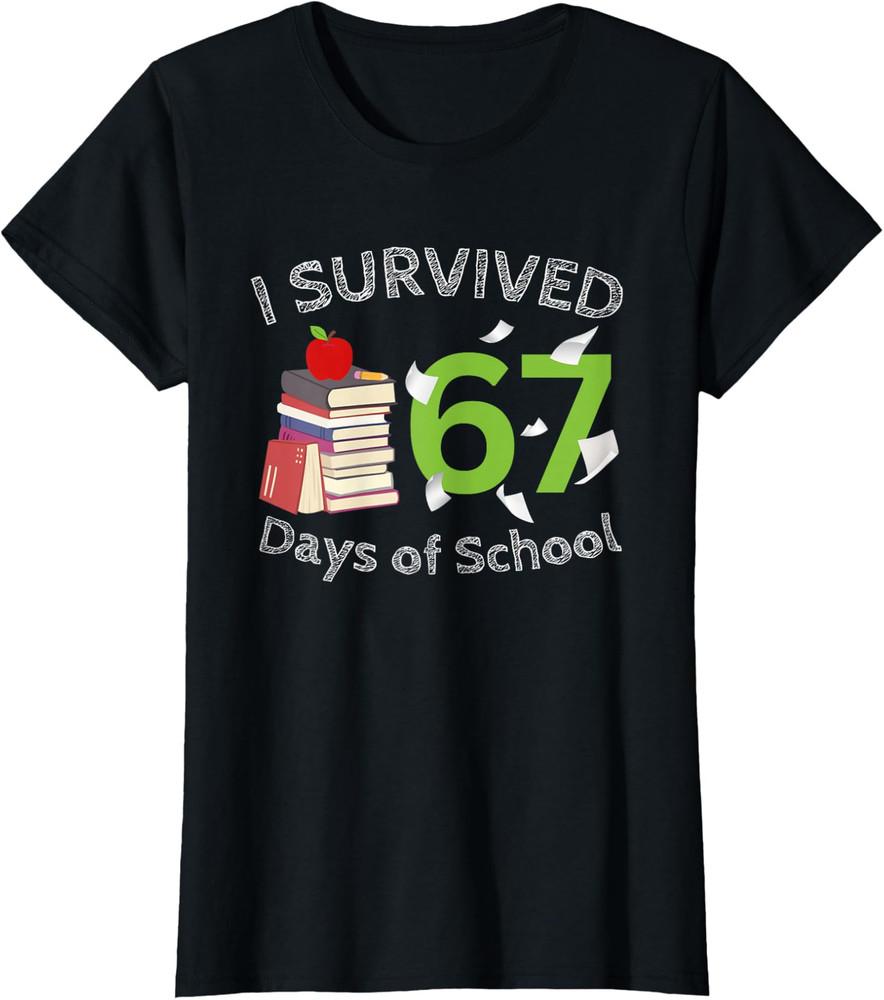 

I Survived 67 Days Of School Funny Meme Ladies Crewneck T-Shirt 2XL
