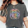 Be Proud Rainbow Heart T-Shirt – LGBTQ+ Pride Unisex Tee