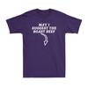 May I Suggest The Roast Beef Funny Saying Rude Sarcastic Meme Unisexs TShirt