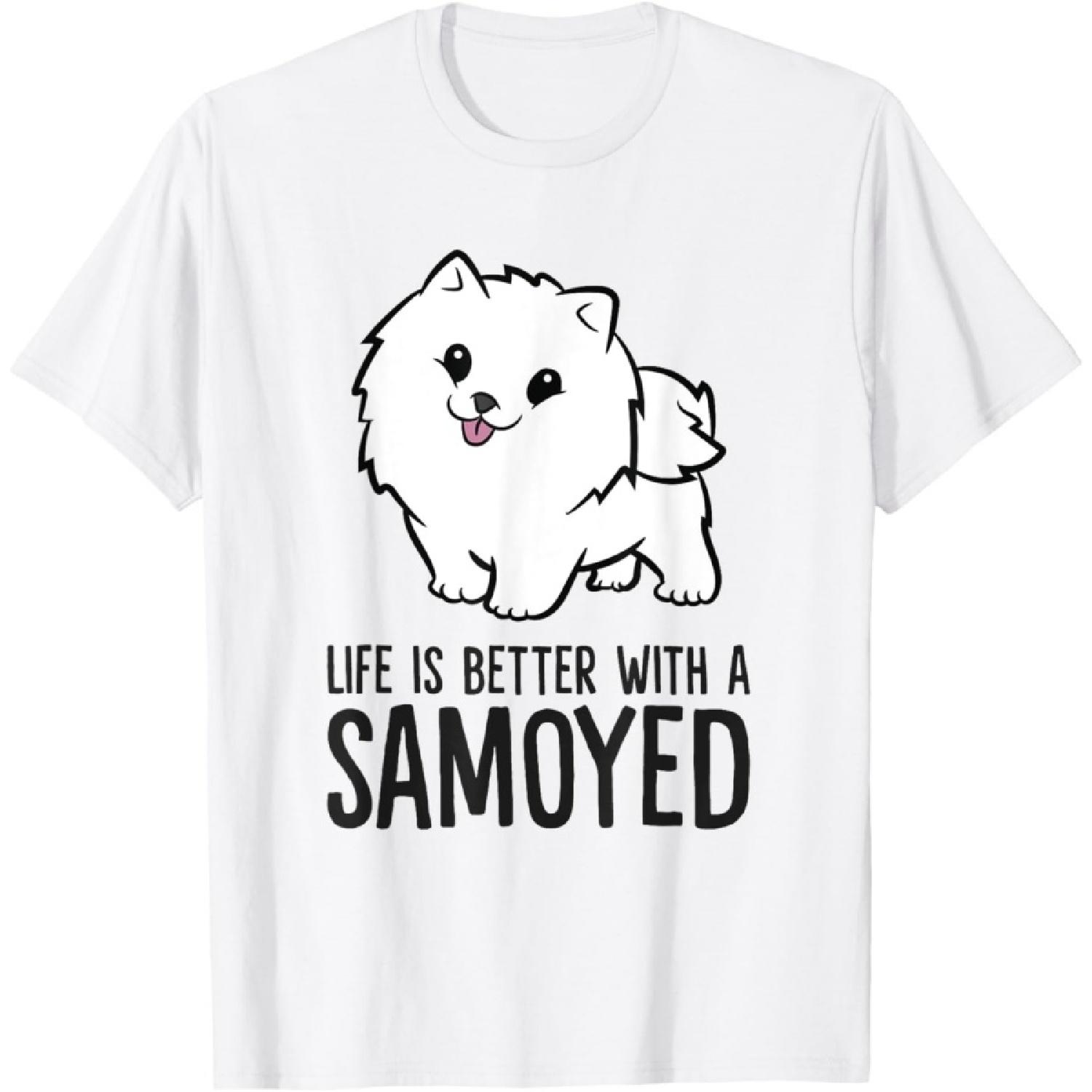 Life Is Better With A Samoyed T-Shirt(1) S