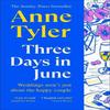 Three Days In June by Anne Tyler Paperback Book 9781529940220