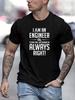 I Am An Engineer Assume I'm Always Right Gear Print Black Cotton Oversized Men Engineer Casual T-Shirt