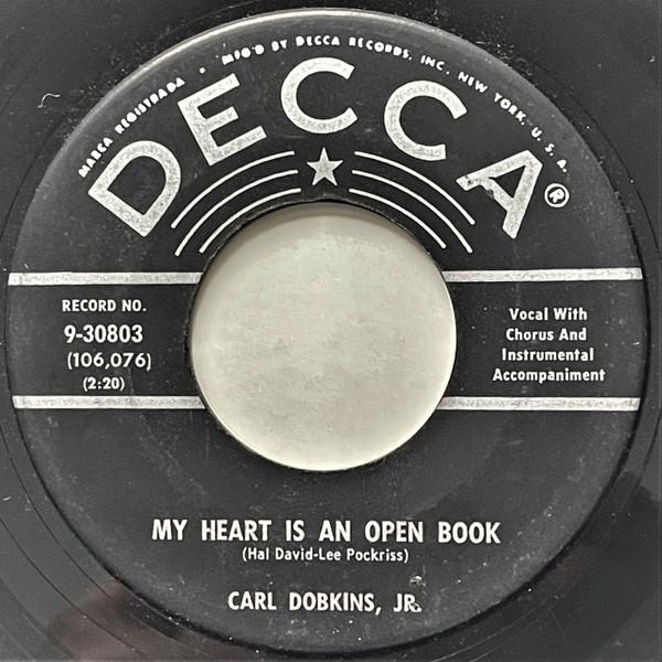 7inch Record CARL DOBKINS, JR. - My Heart Is An Open Book 930803 DECCA 1959 US Rock Used