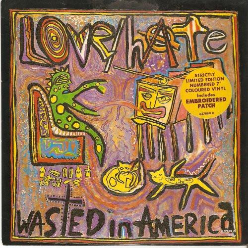 

7inch Record LOVE/HATE - Wasted In America 6578890 Columbia 1992 UK Rock Used