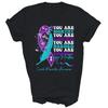 Cool Suicide Prevention Awareness Positive Motivational Quote Unisex Shirt Gift