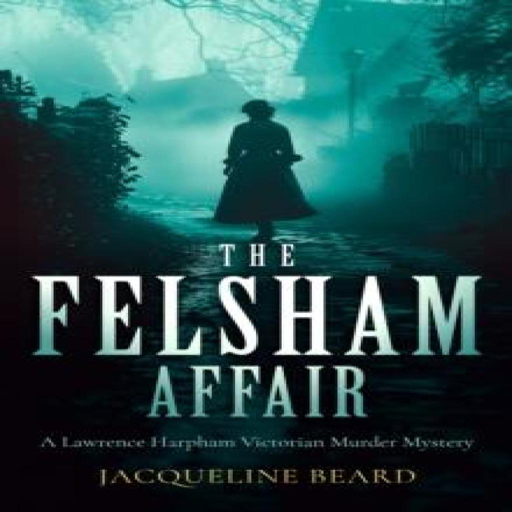 The Felsham Affair by Jacqueline Beard Paperback Book 9781036701390