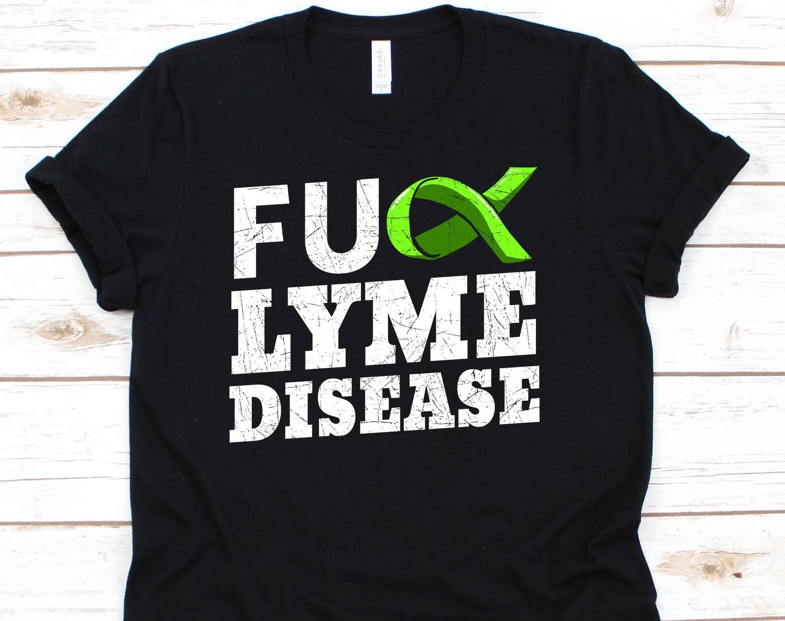Fuck Lyme Disease Shirt, Lyme Disease Awareness Shirt, Lyme Disease, Lyme Awareness, Lyme Disease Shirt, Lyme Warrior 2XL