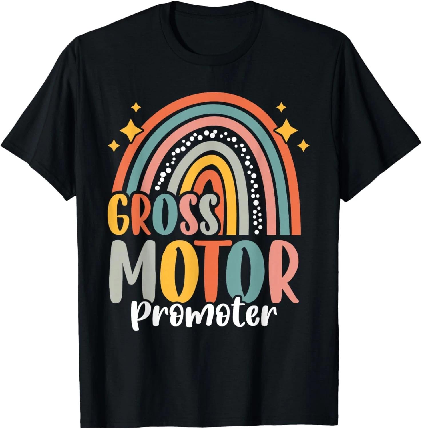 Gross Motor Promoter PT Pediatric Physical Therapy Assistant Gift Unisex T-Shirt 2XL