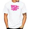 Summer Mens Tops Back To The 80s T Shirt 80s Fancy Party Dress 80 Neon Pink 1980s Adult Mens Tshirt MAN TEESHIRT