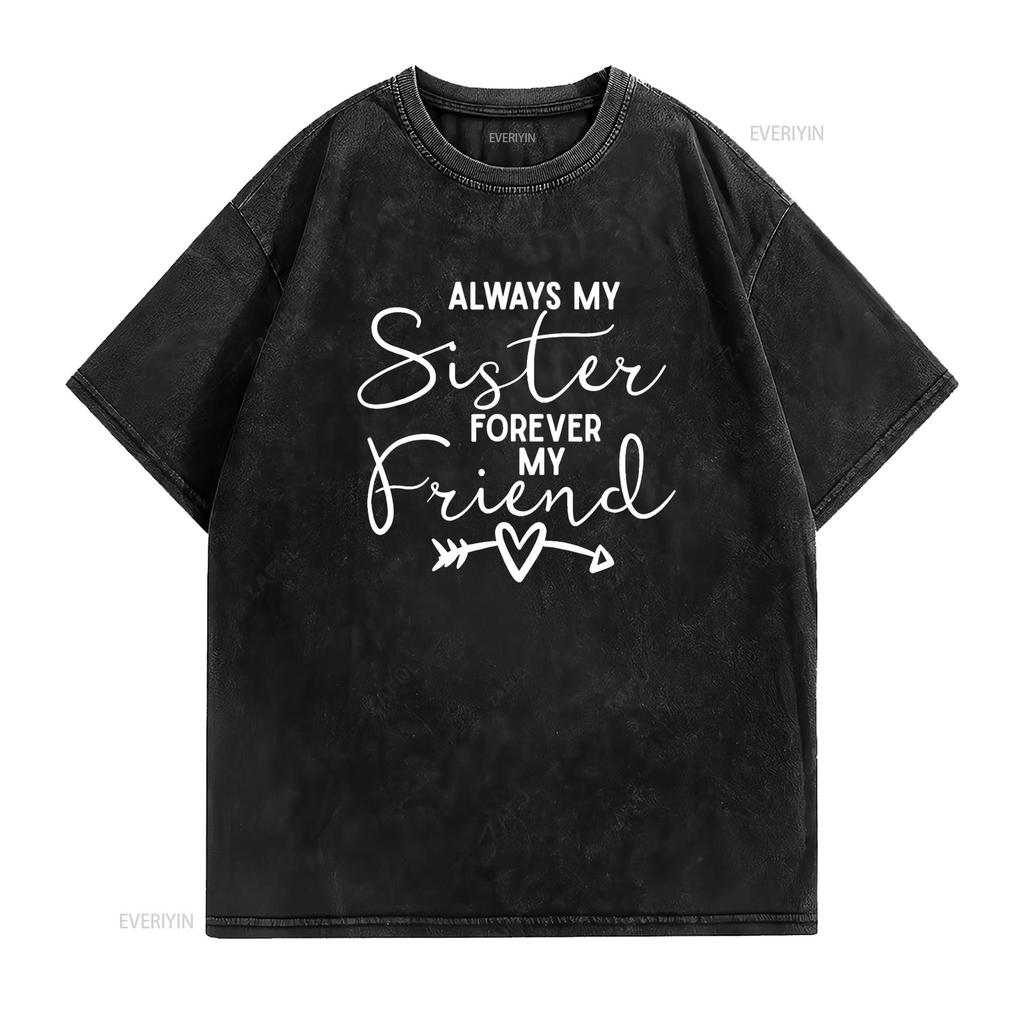 Immer Meine Schwester Für Immer Freundin T-Shirt vintage gewaschen Herren Oberteil Für Jeden Tag streetwear Unisex Grafik Bequem