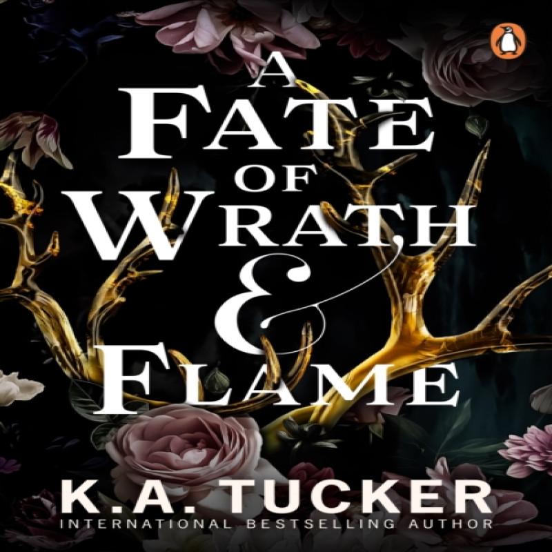 A Fate of Wrath and Flame by K.A. Tucker Paperback Book 9781804944998