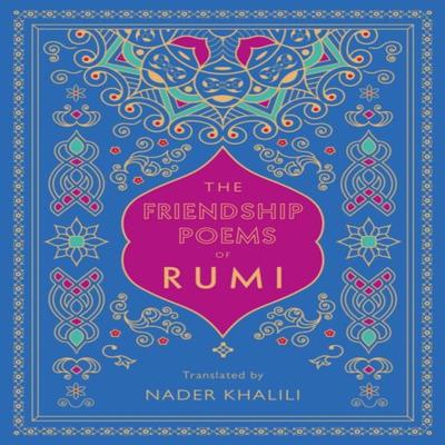 The Friendship Poems of Rumi by Rumi Hardback Book 9781577152194