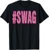2K Trendy Swag Shirts Hashtag Swag T-Shirt