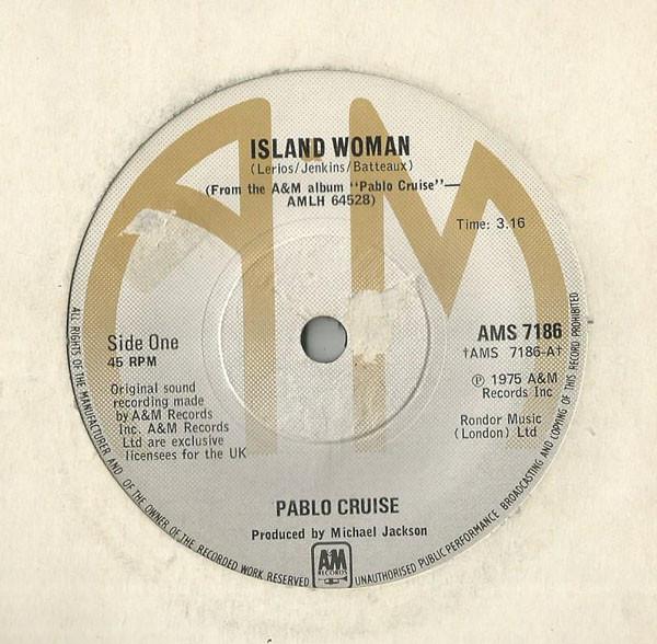7inch Record PABLO CRUISE - Island Woman AMS7186 A&M Records 1975 UK Rock Used